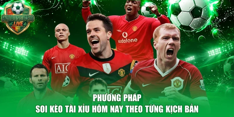 Phương pháp soi kèo tài xỉu hôm nay theo từng kịch bản