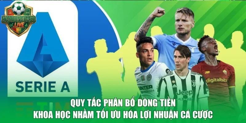 Quy tắc phân bổ dòng tiền khoa học nhằm tối ưu hóa lợi nhuận cá cược